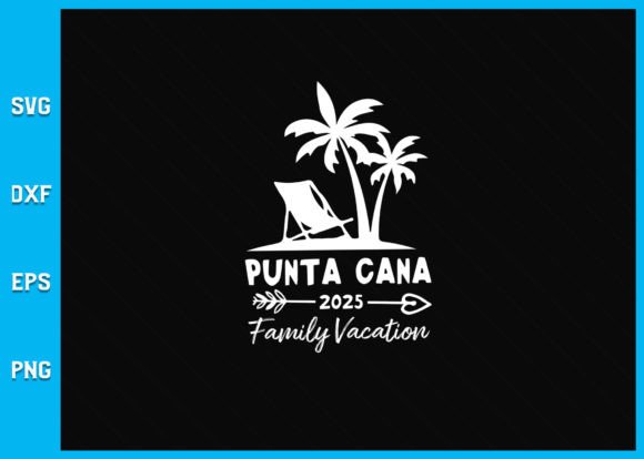 Punta Cana 2025 Family Vacation SVG: A Practical Asset for Creators